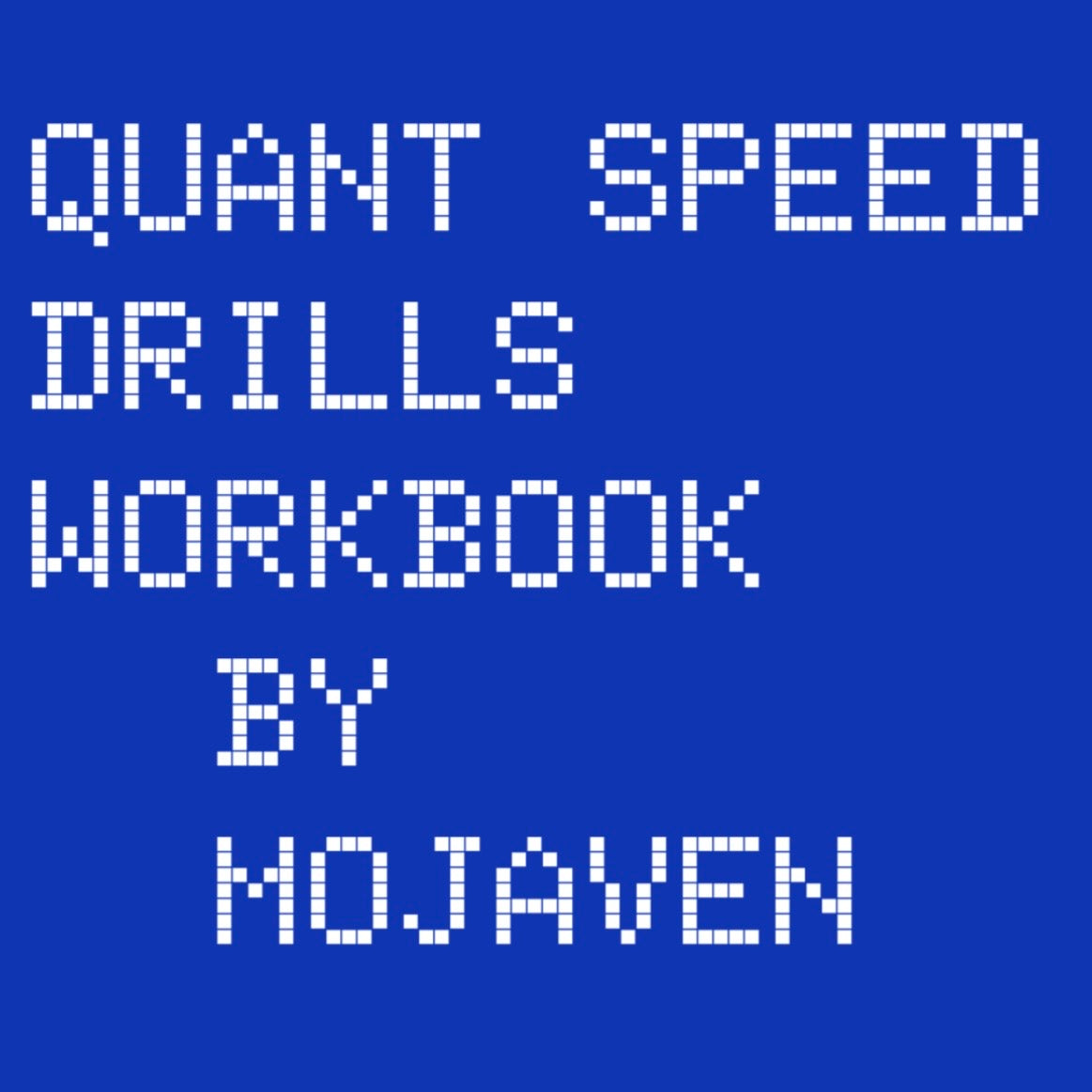 Mojaven Quant Speed Drills Workbook
