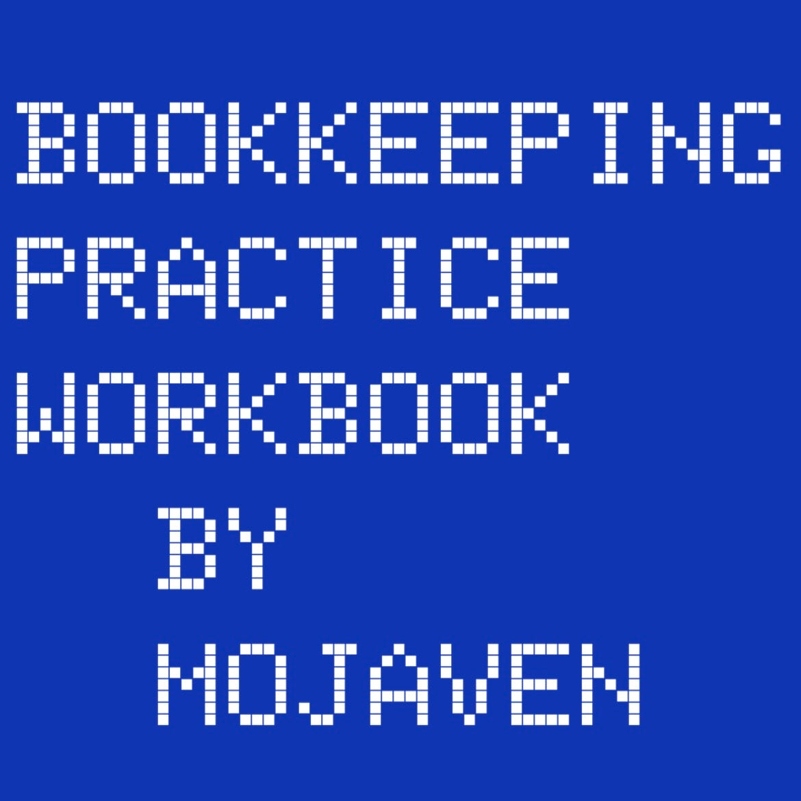 Mojaven Bookkeeping Practice Workbook